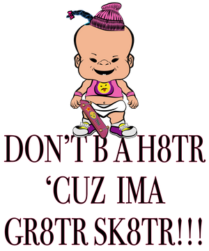 PBTZ0996_Skaterz_don't be a h8tr_girl_1