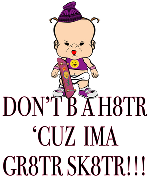 PBTZ1000_Skaterz_don't be a h8tr_girl_3